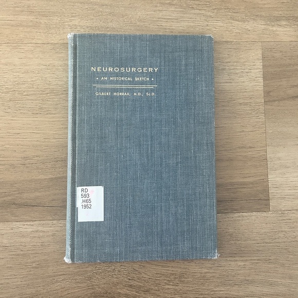 Neurosurgery: An Historical Sketch – Gilbert Horrax (1952 Hardcover)- VINTAGE - Picture 1 of 7